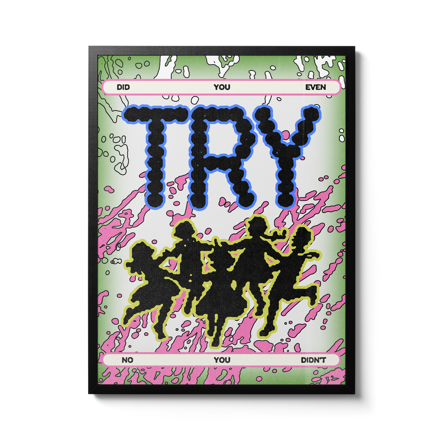 "TRY" Poster No. 025