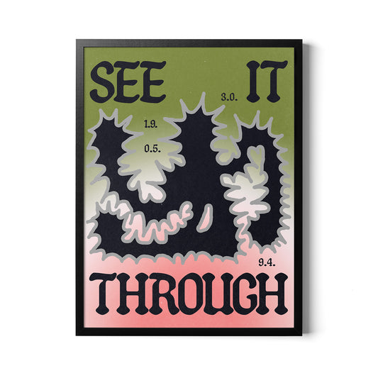 "See It Through" Poster No. 021